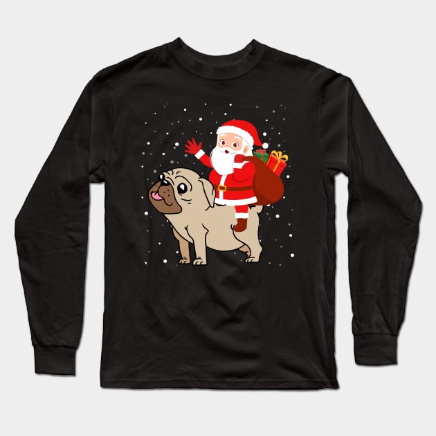 Santa Riding Pug Christmas Long Sleeve T-Shirt by maximel19722